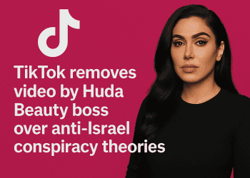 TikTok removes video by Huda beauty boss over anti-Israel conspiracy theories