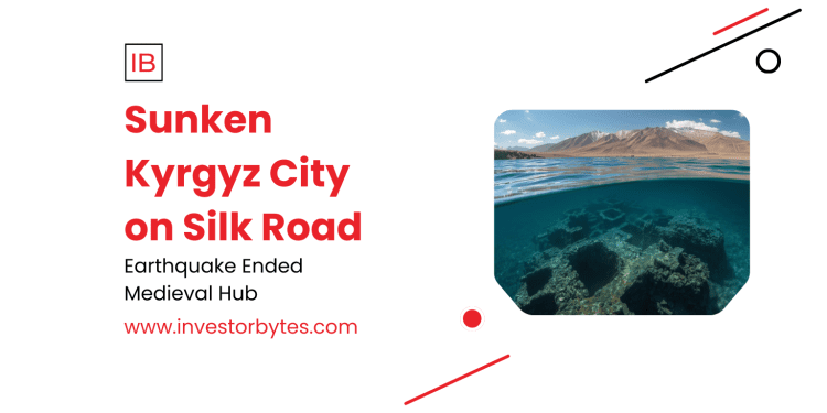 Sunken Kyrgyz City on Silk Road: Toru-Aygyr Unearthed Beneath Lake Issyk-Kul, Revealing Medieval Trade Hub’s Quake-Swallowed Demise