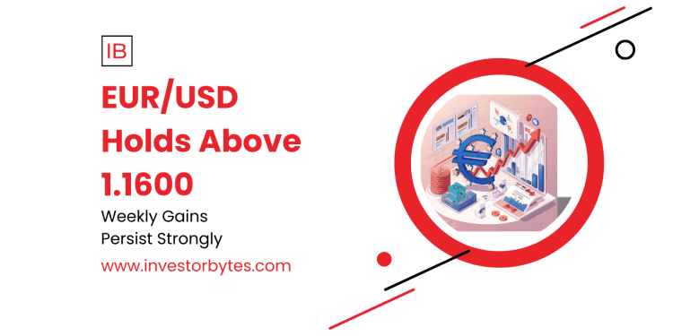 EUR/USD Holds Above 1.1600: Eurozone GDP Resilience Counters Fed Hawkishness, Eyes 1.1650 Upside