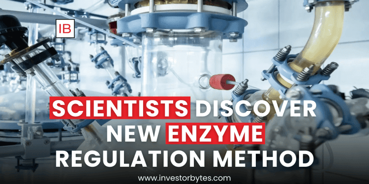 Scientists Discover New Enzyme Regulation Method