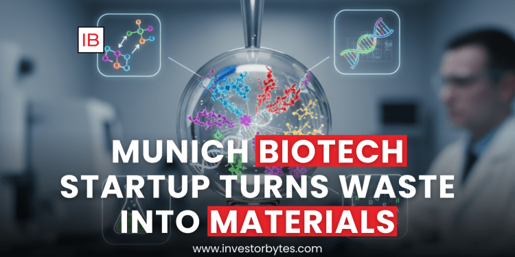 Munich Biotech Startup Turns Waste Into Materials