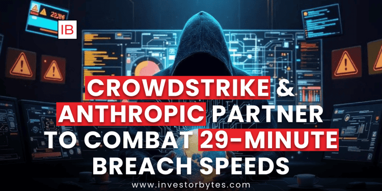CrowdStrike & Anthropic Partner to Combat 29-Minute Breach Speeds