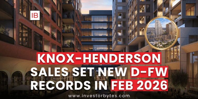 Knox-Henderson Sales Set New D-FW Records in Feb 2026
