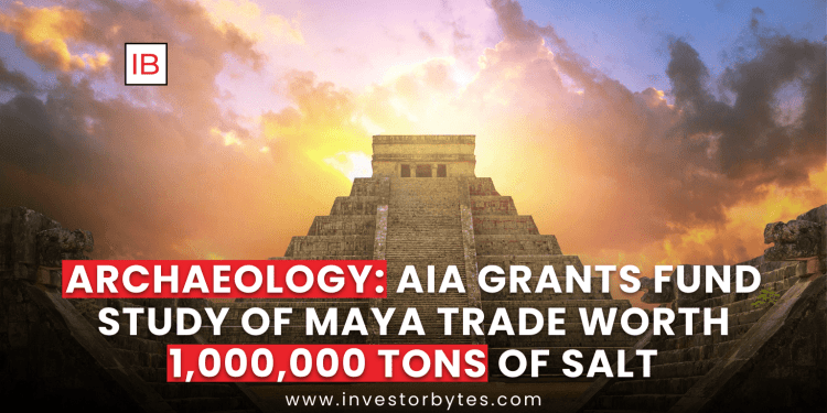 AIA Grants Unlock Ancestral Maya Trade Secrets