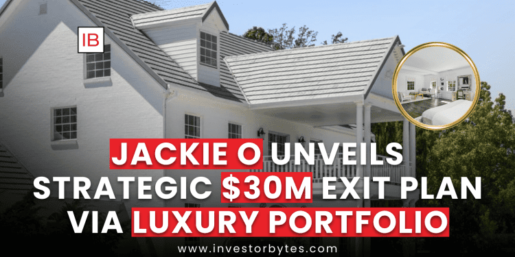 Jackie O Unveils Strategic $30M Exit Plan via Luxury Portfolio