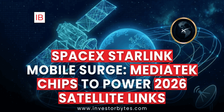 SpaceX Starlink Mobile Surge: MediaTek Chips to Power 2026 Satellite Links