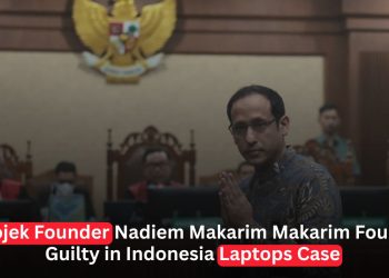Gojek Co-Founder Nadiem Makarim Found Guilty in High-Profile Indonesia Corruption Case