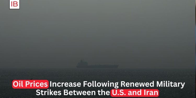 Oil Prices Rise as Renewed US-Iran Strikes Heighten Middle East Supply Concerns
