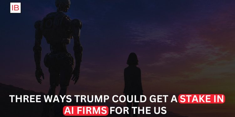 Three Paths Could Give US Government a Stake in Major AI Companies, Experts Say