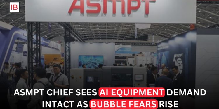 ASMPT Sees AI Chip Equipment Demand Staying Strong Despite Growing Bubble Concerns