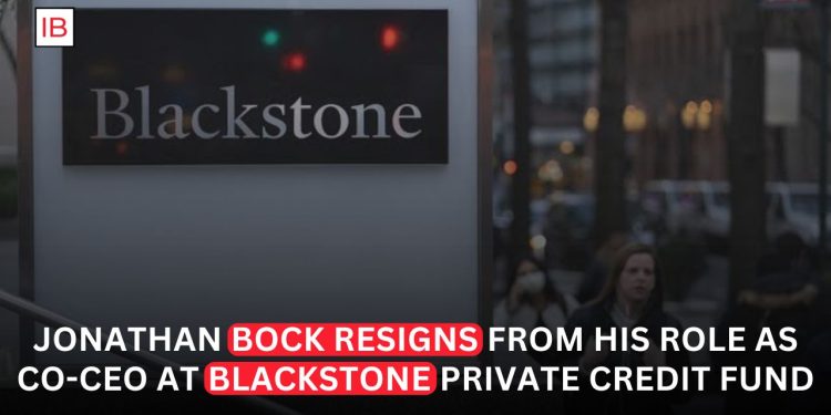 Blackstone Private Credit Co-CEO Jonathan Bock Resigns Amid Leadership Reshuffle