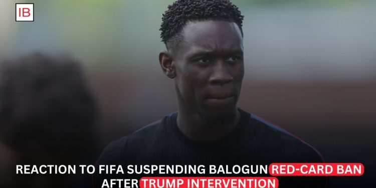 FIFA Faces Backlash After Suspending Balogun's Red-Card Ban