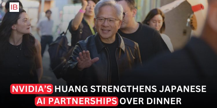 Nvidia's Jensen Huang Courts Japanese Suppliers Over Tokyo Dinner to Strengthen AI Supply Chain