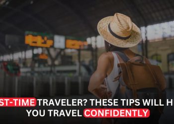 Travel Tips for Beginners A Complete Guide to Your First Trip