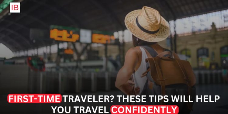 Travel Tips for Beginners A Complete Guide to Your First Trip