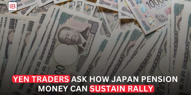 Yen Rally Faces Doubts as Traders Question Japan Pension Fund Support
