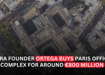 Zara Founder Amancio Ortega Expands Property Empire With €800 Million Paris Office Deal