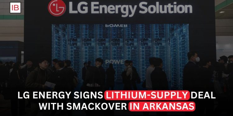 LG Energy Solution Signs Lithium Supply Deal With Smackover in Arkansas